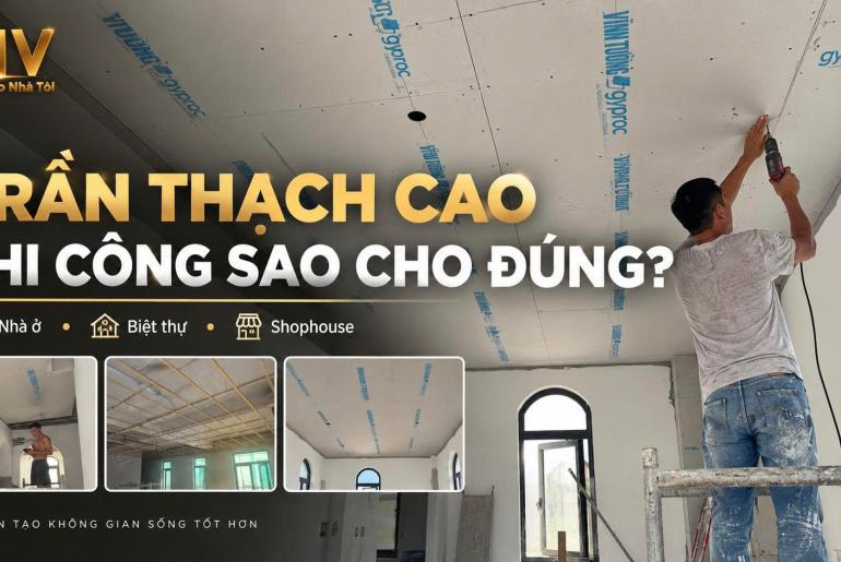 Trần thạch cao là gì? Ưu điểm và lưu ý khi thi công trần thạch cao